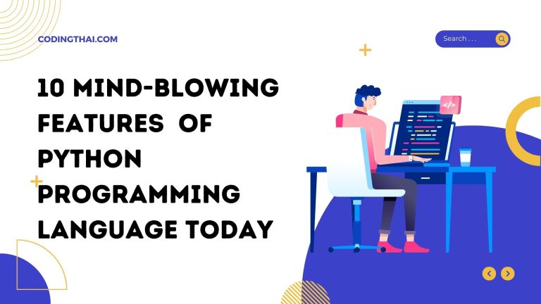 10 Mind-Blowing Features Of Python Programming