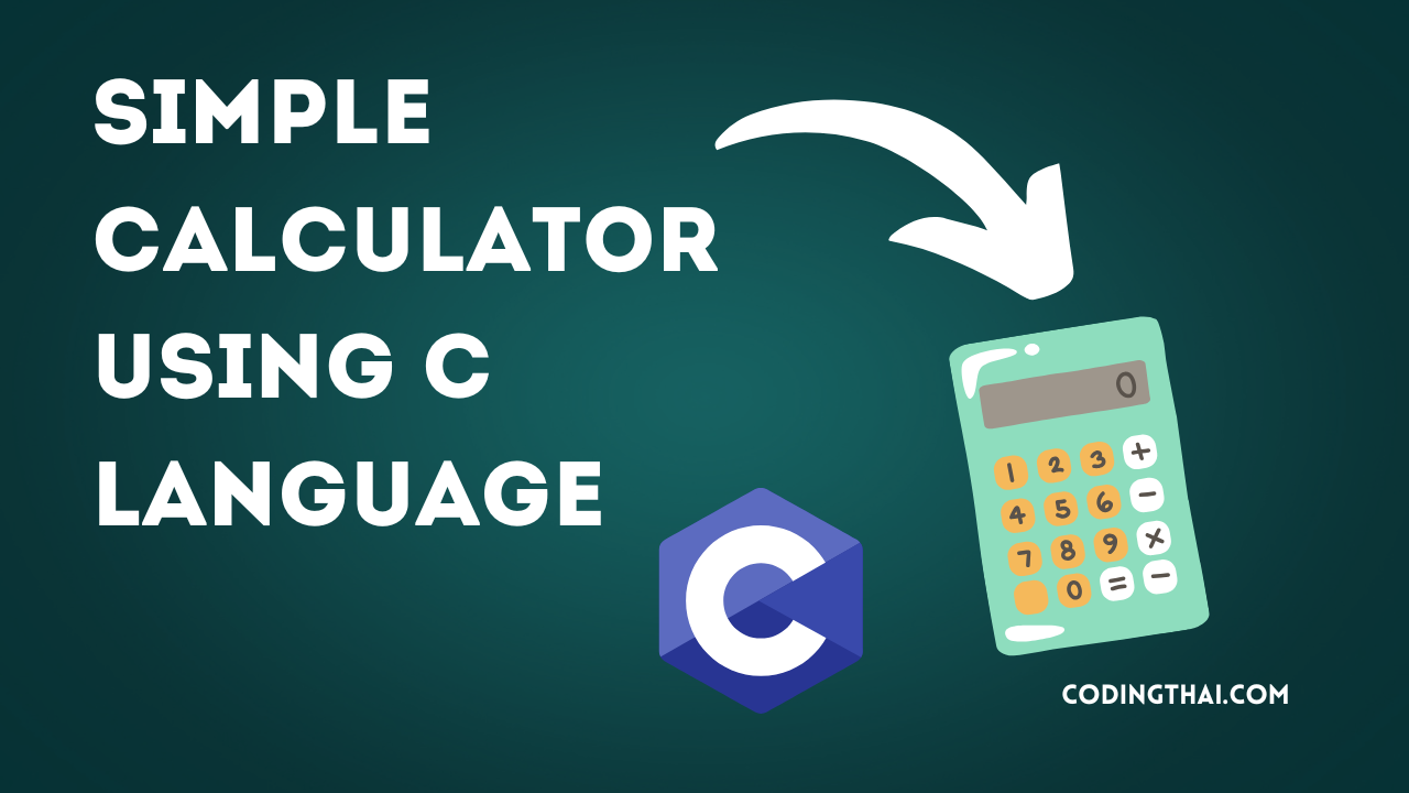 Simple Calculator Using C Language