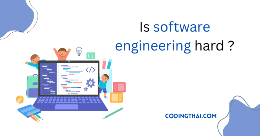 Is software engineering hard ?